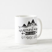 De bergen bellen, ik moet Mok (Voorkant rechts)