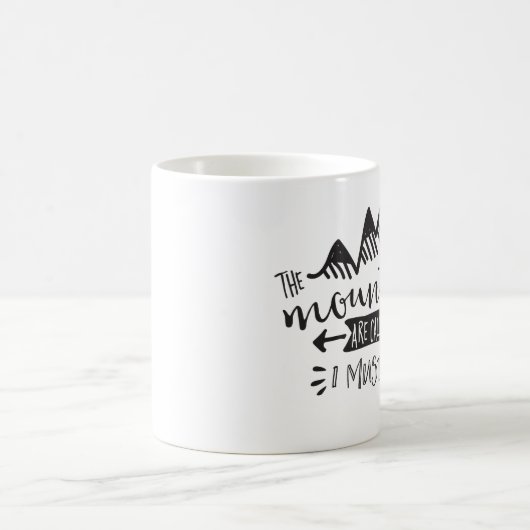 De bergen bellen, ik moet Mok (Center)