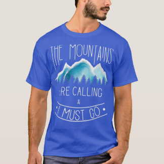 De bergen noemen bergen Hiking en Camp T-shirt