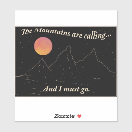 De bergen roepen en ik moet canvas tassen sticker (Vel)