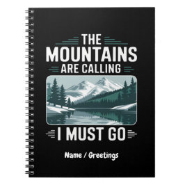 De bergen roepen en ik moet gaan - perfect notitieboek