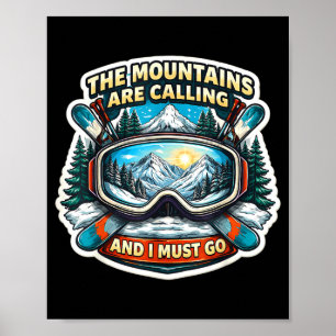 De bergen roepen en ik moet gaan skiën skiër poster