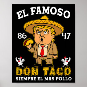 De Beroemde Don Taco Trump Kip Uit Anti Trump  Poster
