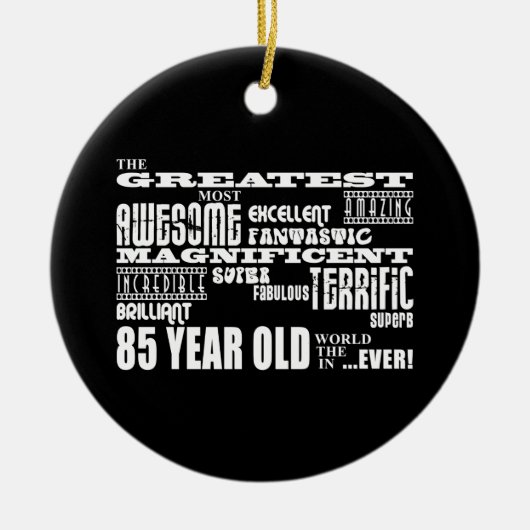 De beste 80 jaar oud : Grootste 85-jarige Keramisch Ornament (Voorkant)