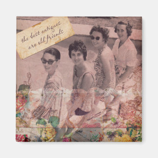 De beste Antieke zijn Oude vrienden Magneet