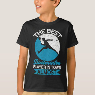 De beste badmintonspeler in de stad bijna grappig t-shirt
