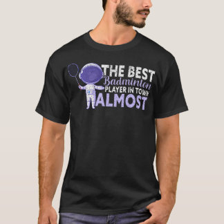 De Beste Badmintonspeler in de Stad Bijna Grappige T-shirt