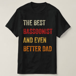 De beste bassonist en nog betere vader t-shirt