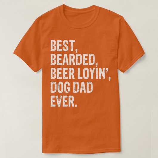 DE BESTE BEER LOYIN DOG DAD OOIT T-SHIRT (Design voorkant)