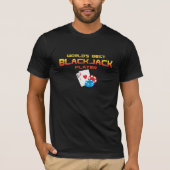 De beste blackjack speler ter wereld t-shirt (Voorkant)