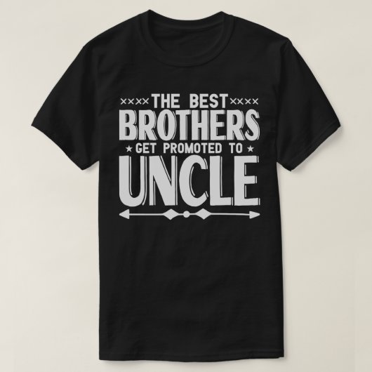 De beste broers worden gepromoot naar oom Ba T-shirt (Design voorkant)