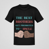 De beste broers worden gepromoveerd tot Uncle Mann T-shirt