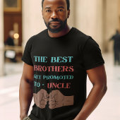 De beste broers worden gepromoveerd tot Uncle Mann T-shirt
