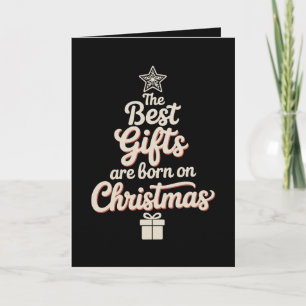 De Beste Cadeaus Worden Geboren Op Kerstmis Verjaa Kaart