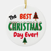 De beste CHRISTMAS-dag ooit! Keramisch Ornament (Voorkant)