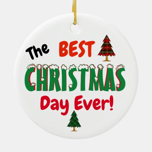 De beste CHRISTMAS-dag ooit! Keramisch Ornament (Achterkant)