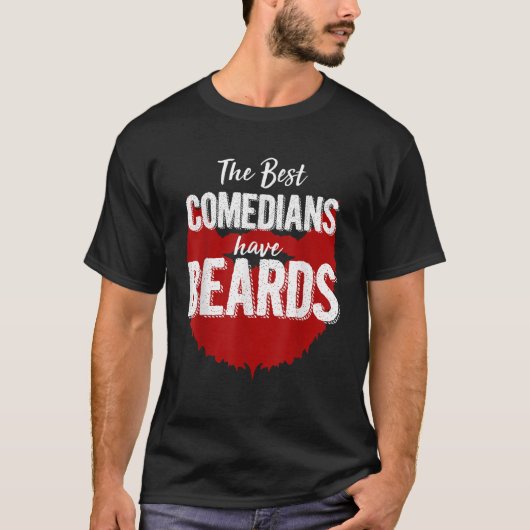 De beste comedians hebben baarden T Shirt Funny Be (Voorkant)