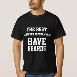 De Beste Computerprogrammeurs Hebben Baarden T-Sh T-shirt