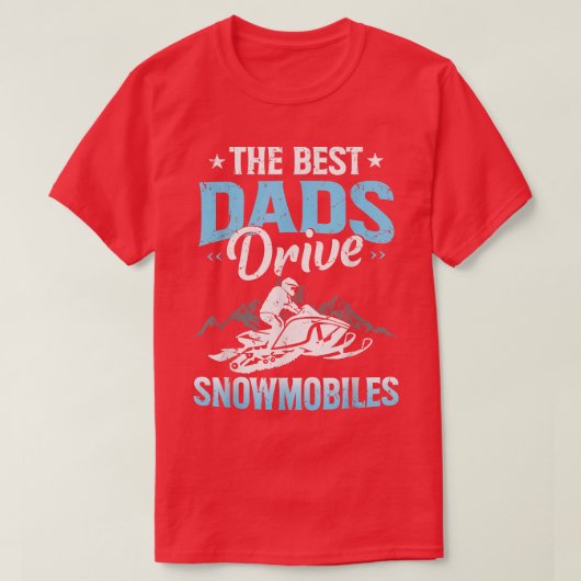 De beste Dads Drive Snowmobien Fathers Day Snow S T-shirt (Design voorkant)
