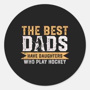 De beste Dads hebben Daughters die Hockey Fathe sp Ronde Sticker
