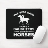 De beste Dads hebben Daughters die paarden uitrust Muismat (Met muis)