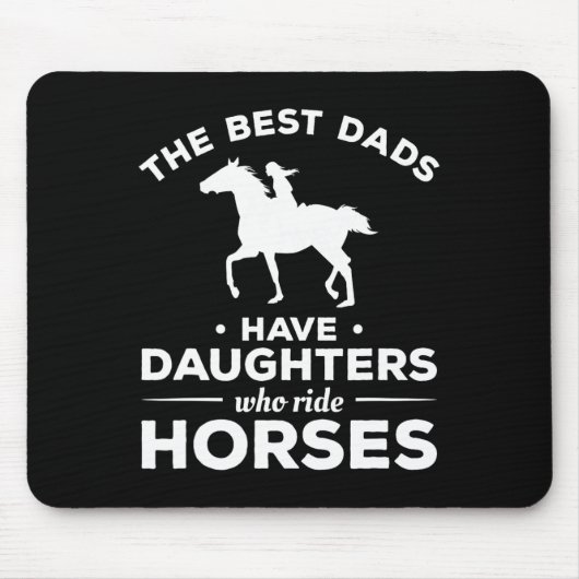 De beste Dads hebben Daughters die paarden uitrust Muismat (Voorkant)