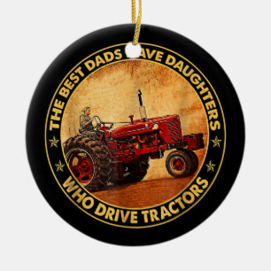 De beste Dads hebben Daughters die tractors bestur Keramisch Ornament