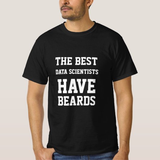De Beste Datawetenschappers Hebben Baarden T-shirt (Voorkant)