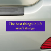De beste dingen in het leven zijn geen dingen. bumpersticker (Op auto)