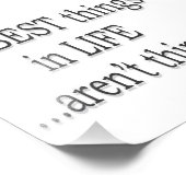 De beste dingen in het leven zijn geen dingen foto afdruk (Hoek)