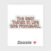 De beste dingen in het leven zijn Pickleball Sinaa Sticker (Vel)