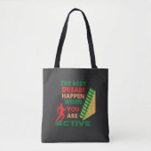 De beste droom gebeurt wanneer je actief bent tote bag (Voorkant)