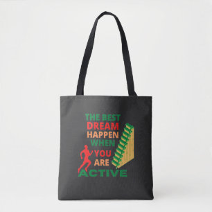 De beste droom gebeurt wanneer je actief bent tote bag