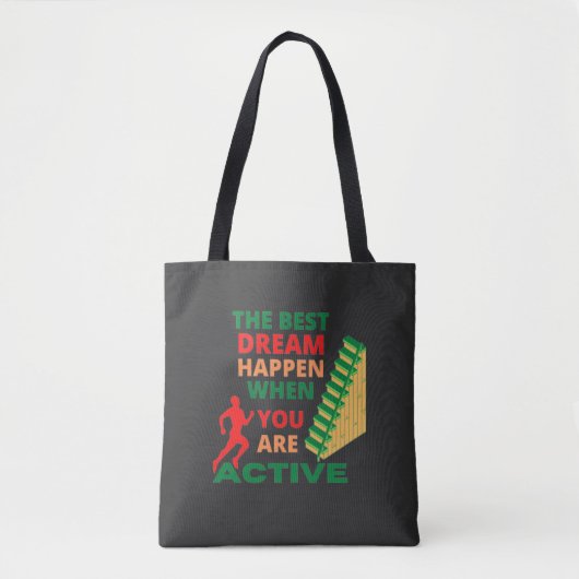 De beste droom gebeurt wanneer je actief bent tote bag (Voorkant)