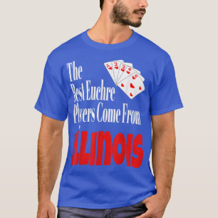 De beste Euchre-spelers komen uit Illinois Funny G T-shirt