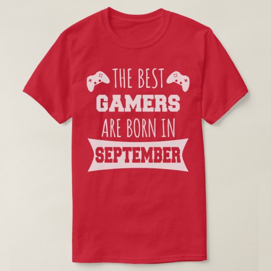 De beste gamers zijn geboren in september t-shirt (Design voorkant)