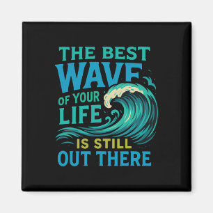 De Beste Golf Van Je Leven Surfen Oceaan Motivatie Magneet