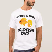 De beste goudvispap ter wereld t-shirt (Voorkant)