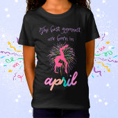 De beste gymnast wordt geboren in april t-shirt