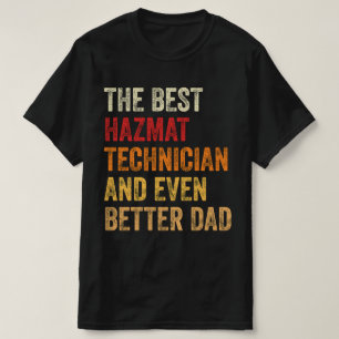 De beste Hazmat-technicus en nog betere vader T-shirt