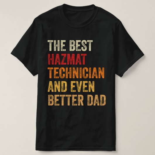 De beste Hazmat-technicus en nog betere vader T-shirt (Design voorkant)