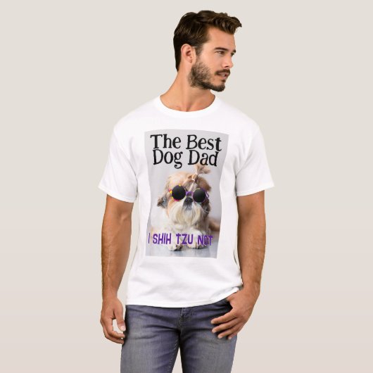 De beste hond pap Shih Tzu niet Vaders Dag T-shirt (Voorkant volledig)