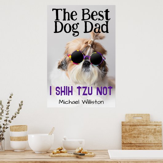 De beste hond vader Shih Tzu Niet aangepaste naam  Poster (Keuken)