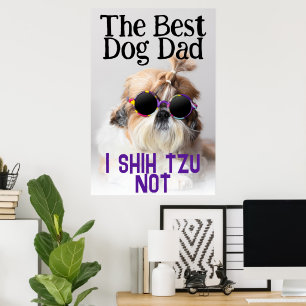 De beste hond vader Shih Tzu Niet schattig grappig Poster