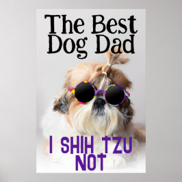 De beste hond vader Shih Tzu Niet schattig grappig Poster