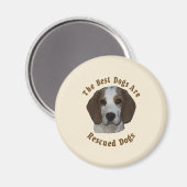 De beste honden worden gered - Beagle Magneet (Voorkant / Achterkant)