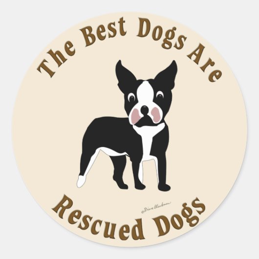 De beste honden worden gered - Boston Terrier Ronde Sticker (Voorkant)