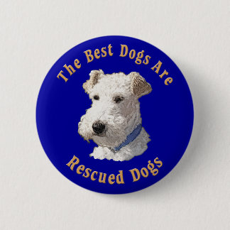 De beste honden worden gered (draden fox terrier) ronde button 5,7 cm