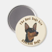 De beste honden worden gered - Miniature Pinscher Magneet (Voorkant / Achterkant)