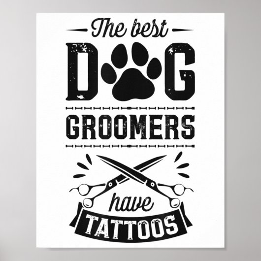 De beste hondentrimmers hebben Tattoos Funny Trend Poster (Voorkant)